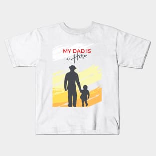 my dad is a  hero Kids T-Shirt